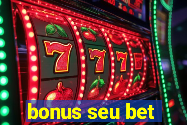 bonus seu bet